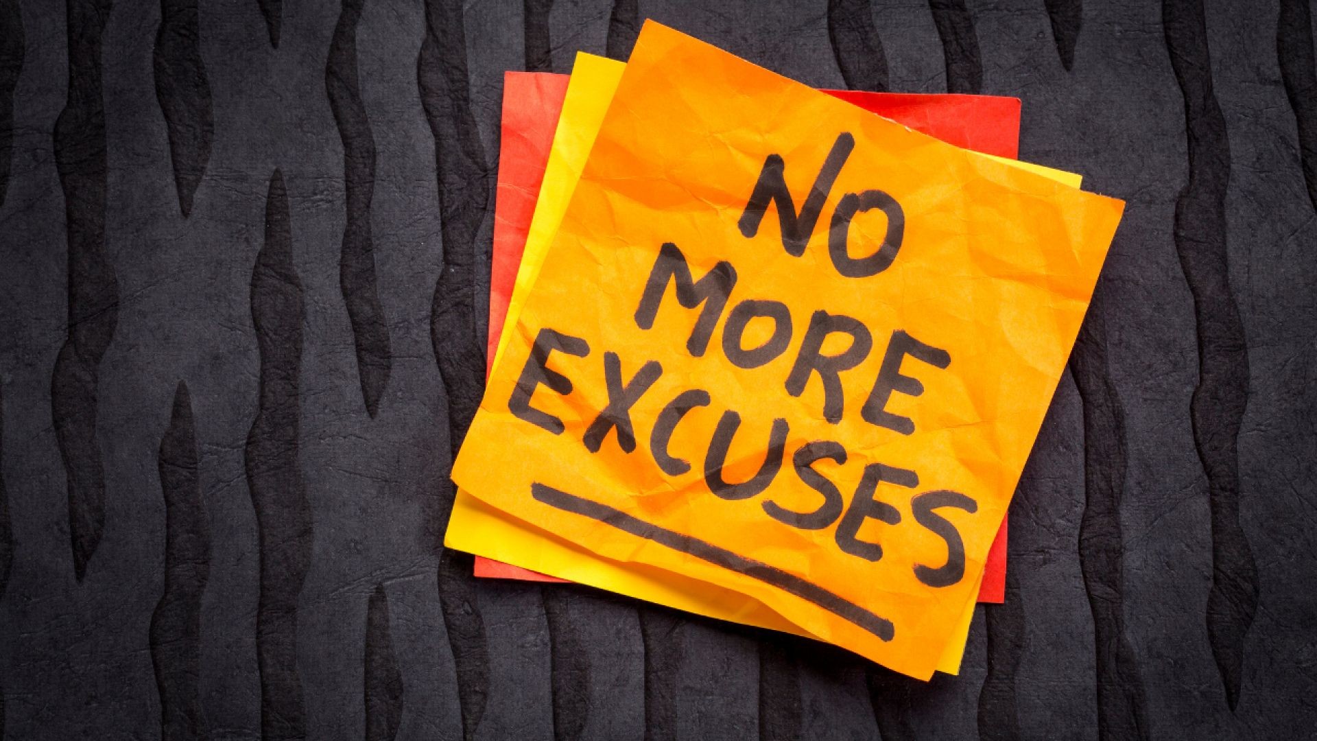No More Excuses