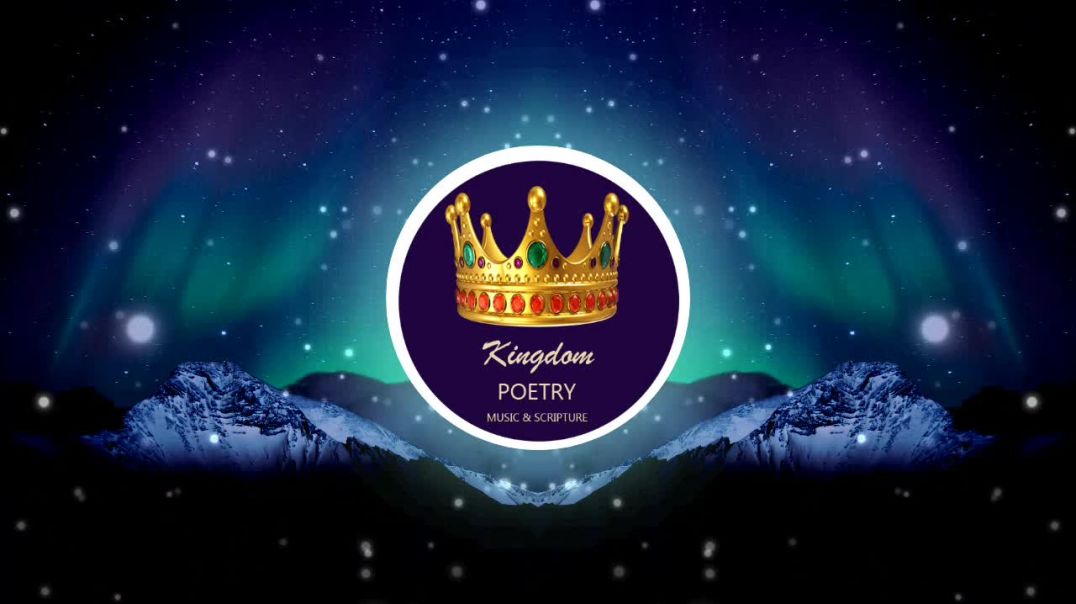 KINGDOM POETRY WISDOM SCRIPTURE AND SONG - PODCAST #2 - BY DAY SET APART BY NIGHT