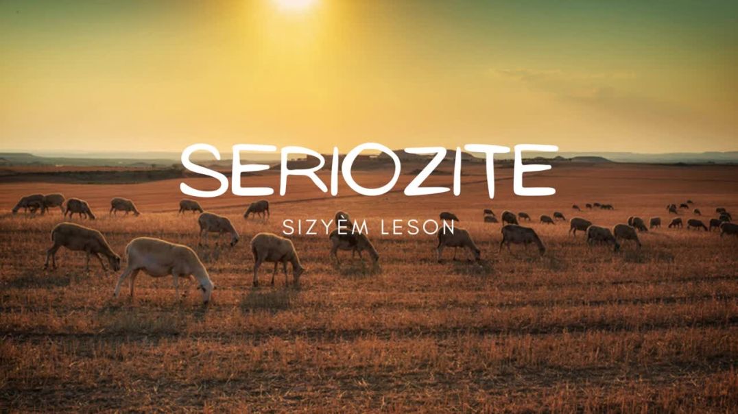 Sizyèm leson Seriozite