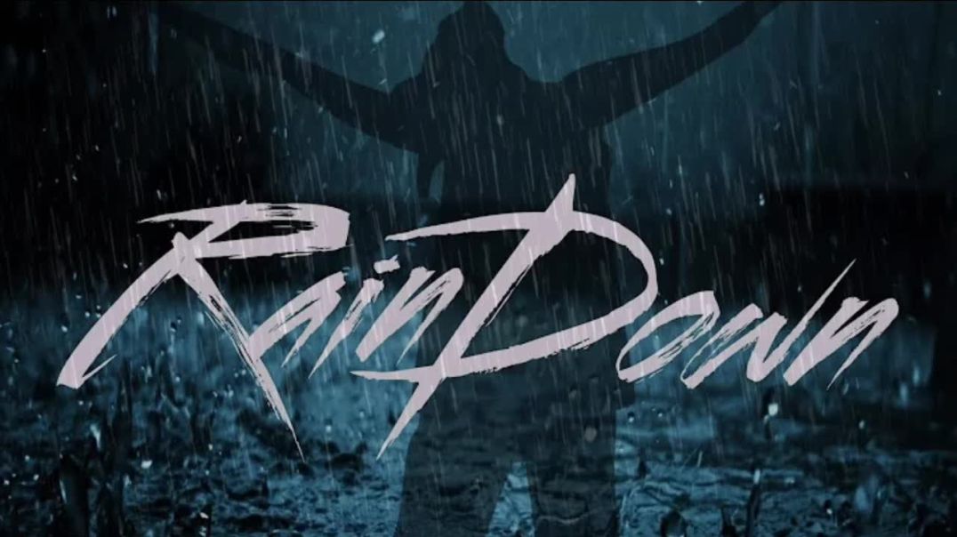 Rain Down: Rainmaker Edit