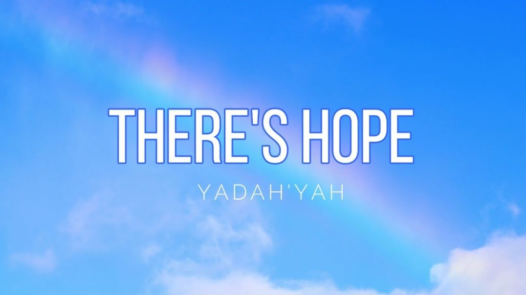 Theres Hope - YadahYah