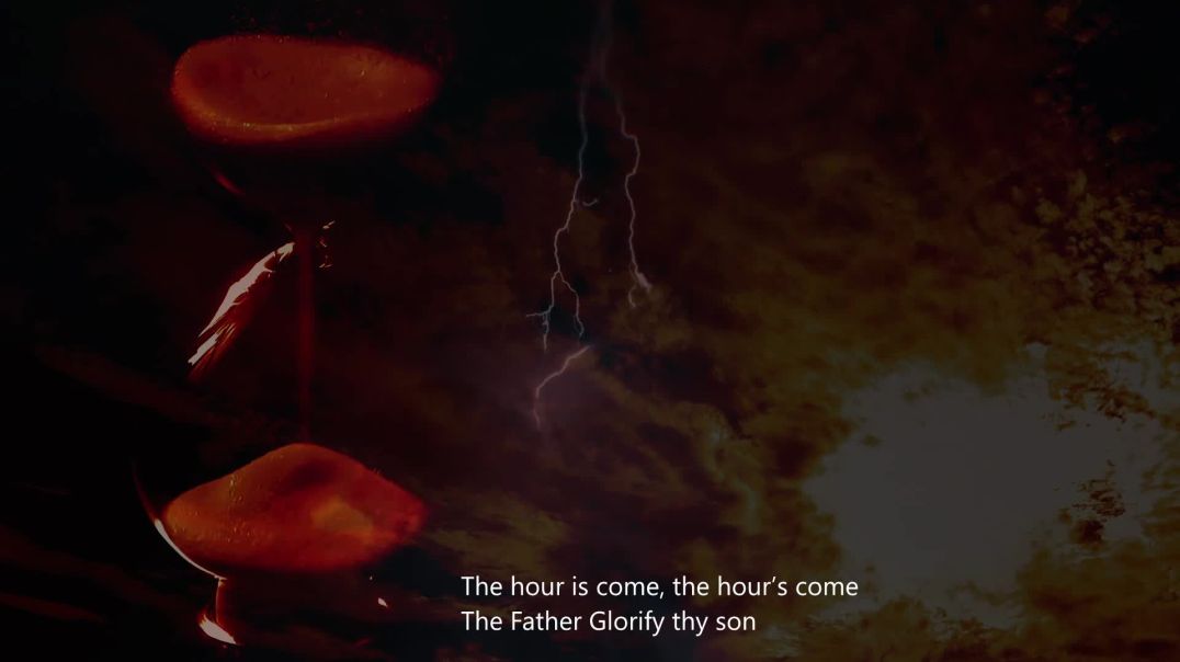 THE HOUR IS COME