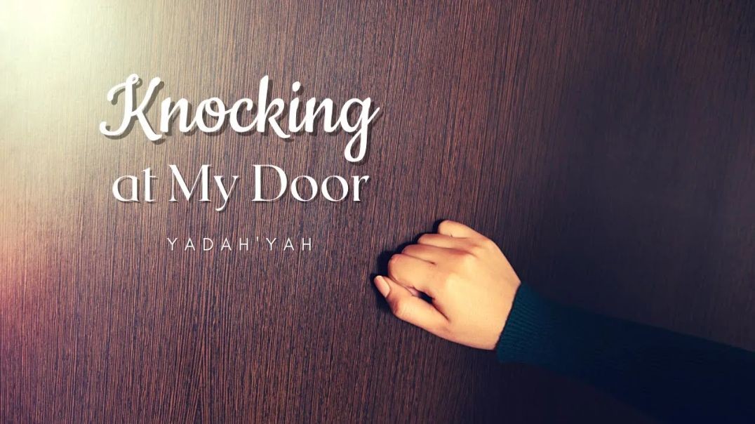 Knocking at My Door - YadahYah