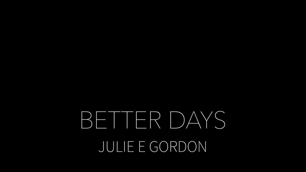 BETTER DAYS