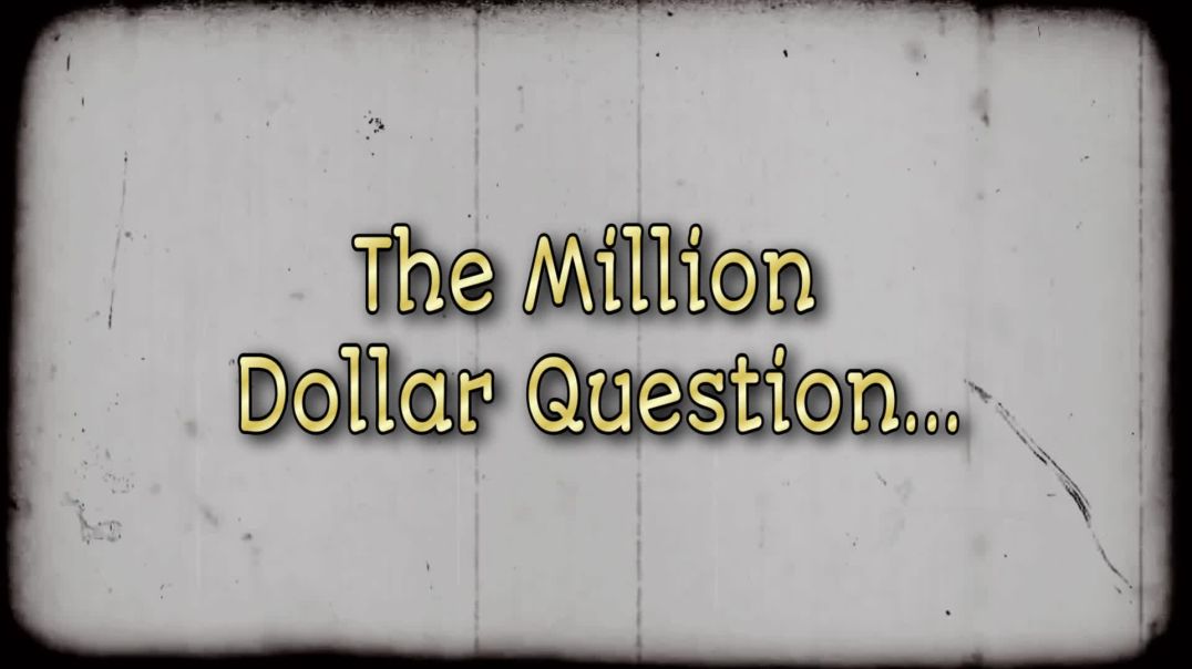 The Million Dollar Question
