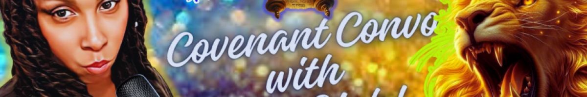 Covenant Convo With ShayYah 