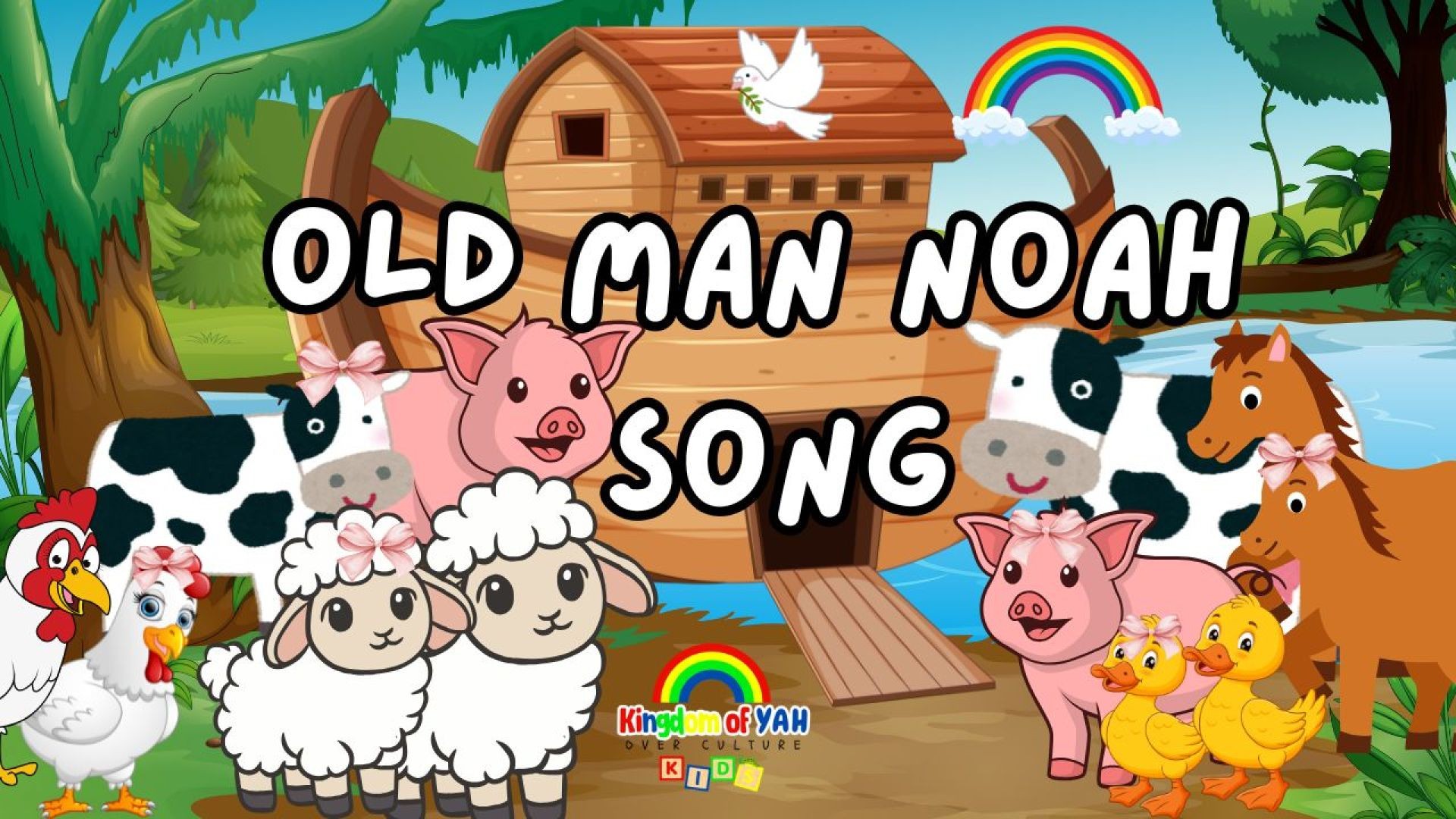 Old Man Noah Song | Noah’s Ark | Songs for Children | Kingdom of YAH Over Culture Kids