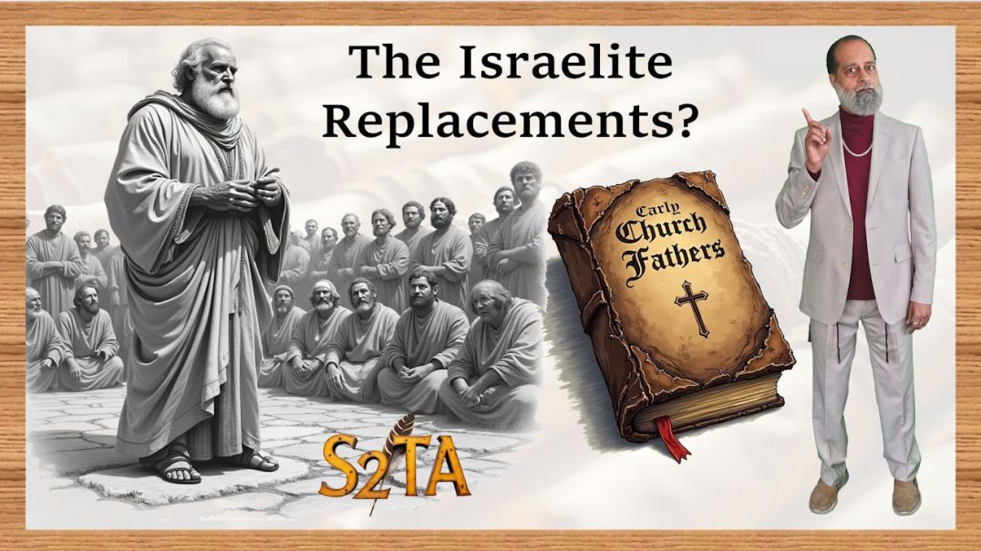 Early Church Fathers – Replacement Theology – E10