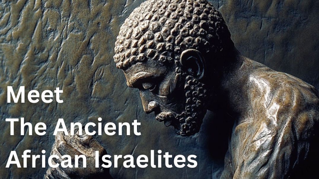 Meet the Ancient African Israelites