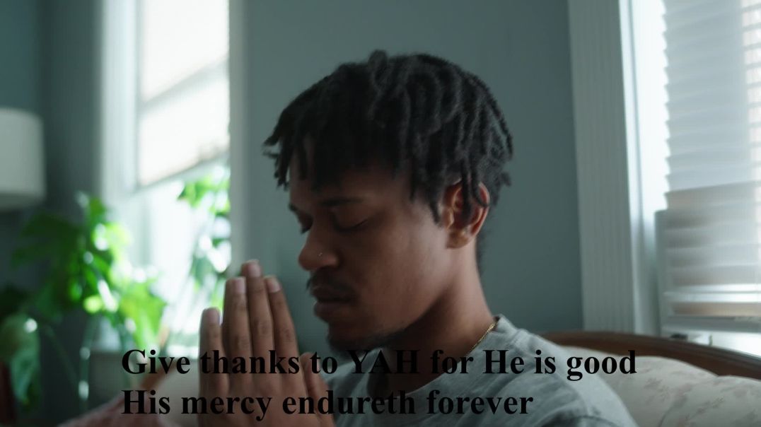 GIVE THANKS TO YAH