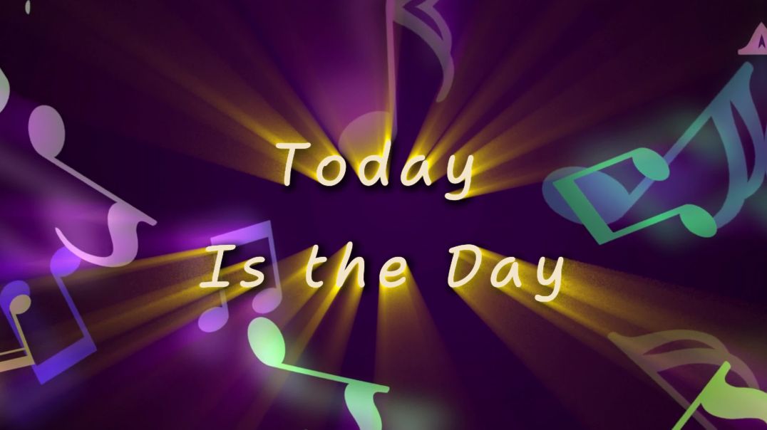 Today is the Day