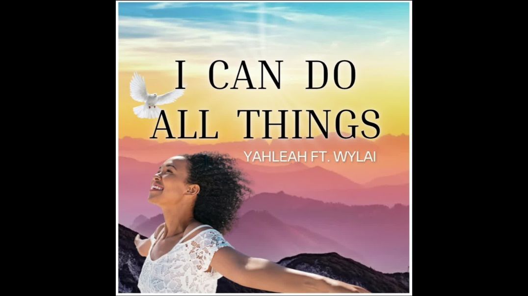 I CAN DO ALL THINGS