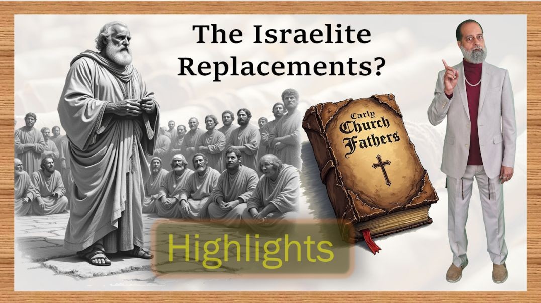 Early Church Fathers – Replacement Theology – H10