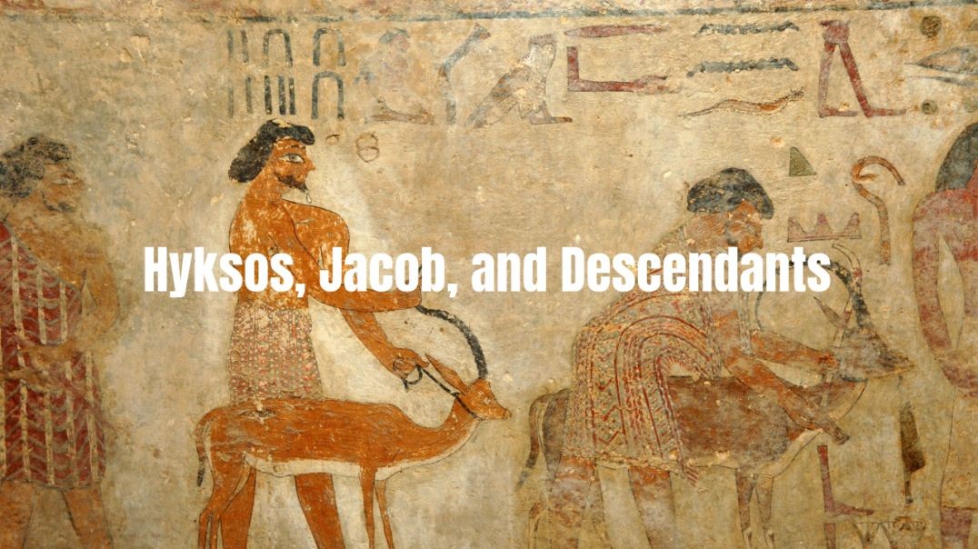 Hyksos, Jacob, and Descendants