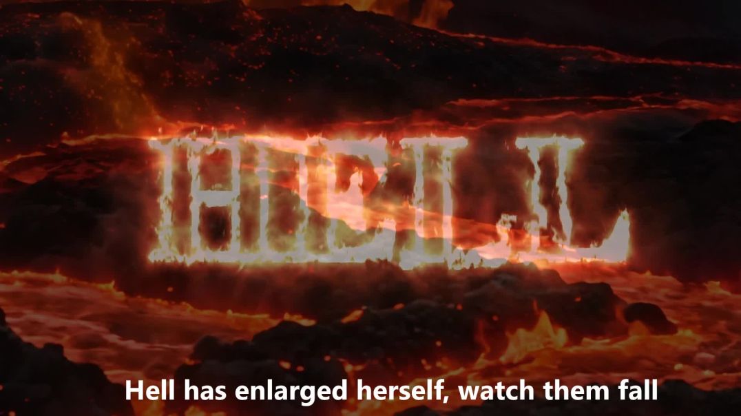 HELL HAS ENLARGED HERSELF