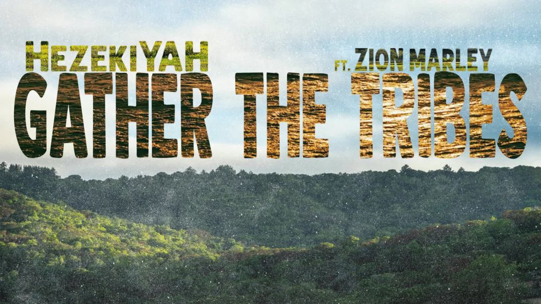 HezekiYah ft Zion Marley - Gather The Tribes