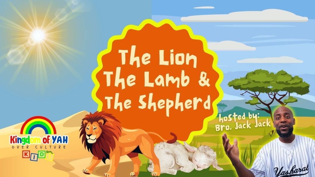 The Lion, The Lamb, and the Shepherd _ A Presentation for the Family