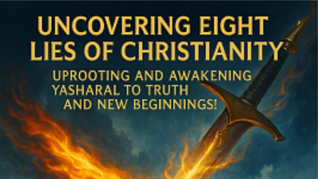 Unveiling 8 lies of Christianity:⁣Uprooting the Seeds of Deception and Awakening Yasharal to Truth a