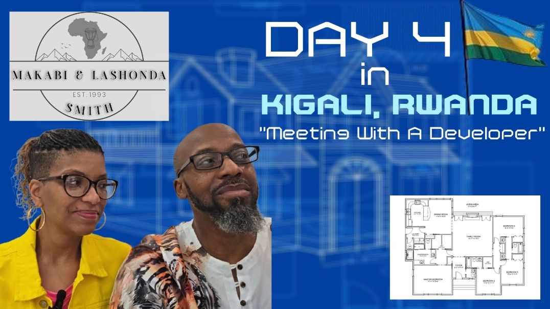 Makabi And LaShonda Day 4 In Kigali Rwanda