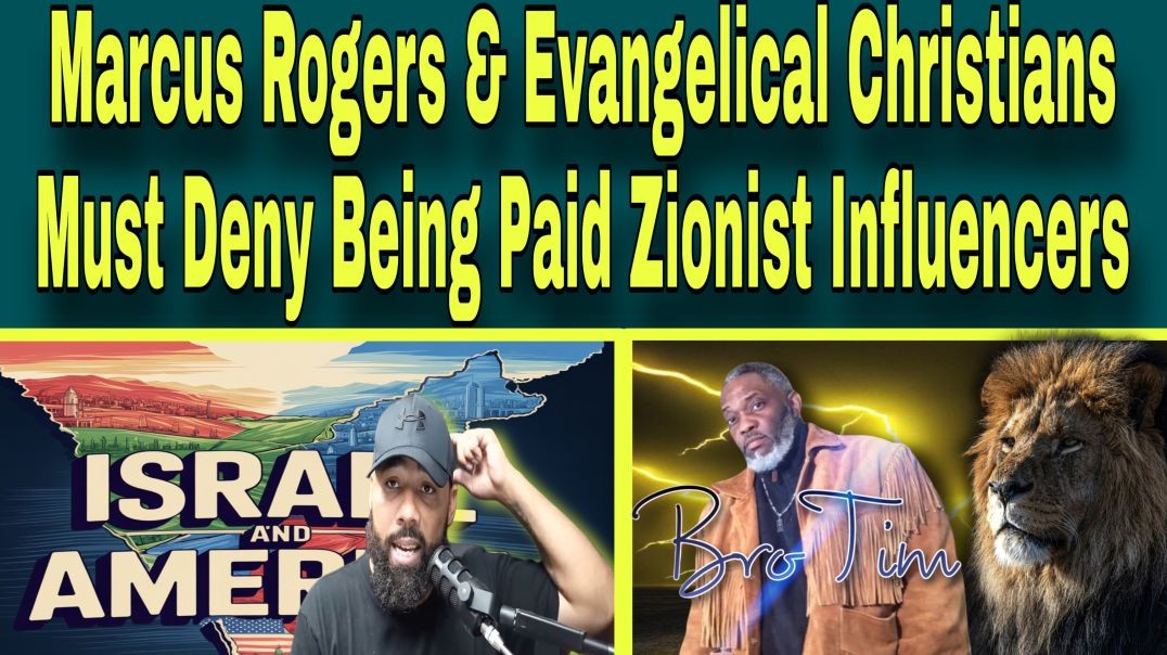 Marcus Rogers & Evangelical Christians Must Deny Being Paid Zionist Influencers Now