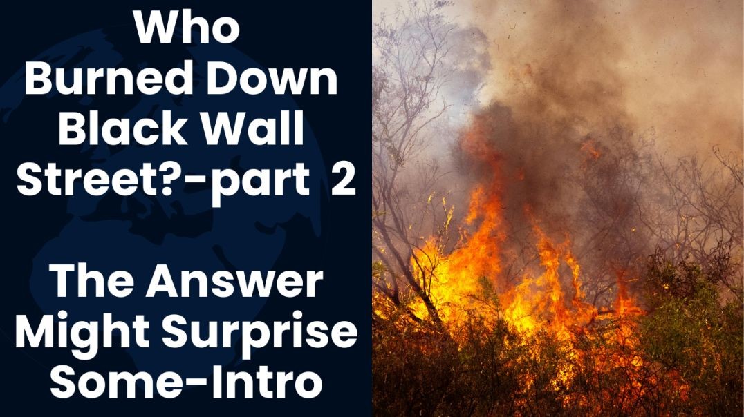 Who Burned Down Black Wall Street: KKK, Government, Yashar'el?-Greenwood, Tulsa, OK-Part 2