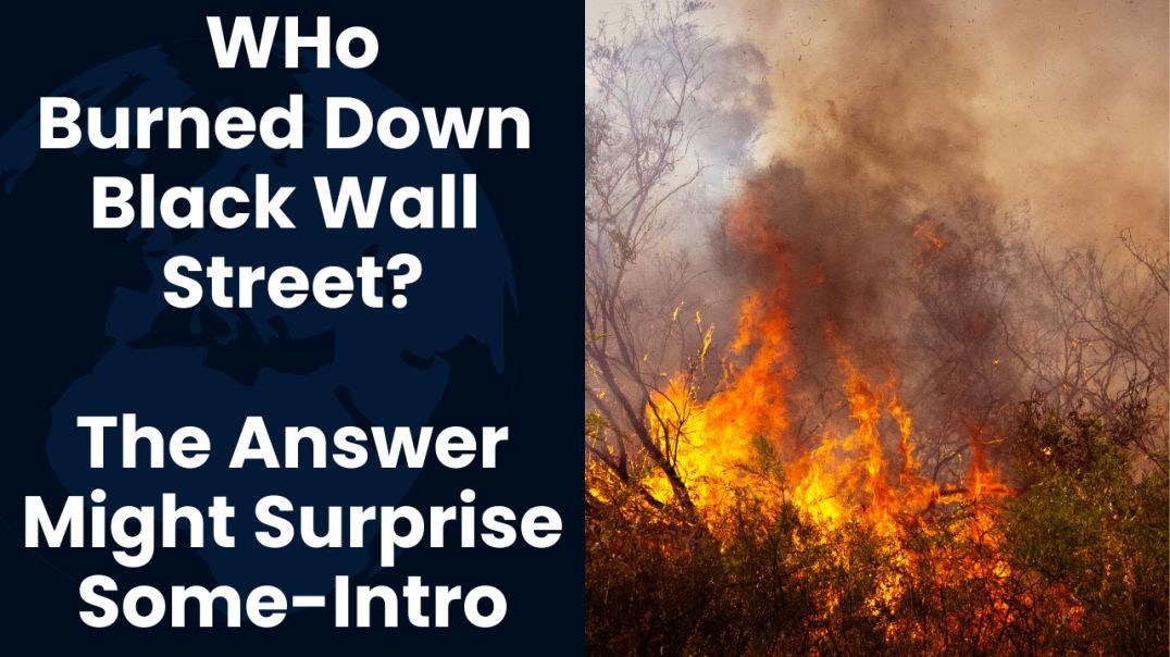 Who Burned Down Black Wall Street: KKK, Government, Yashar'el?