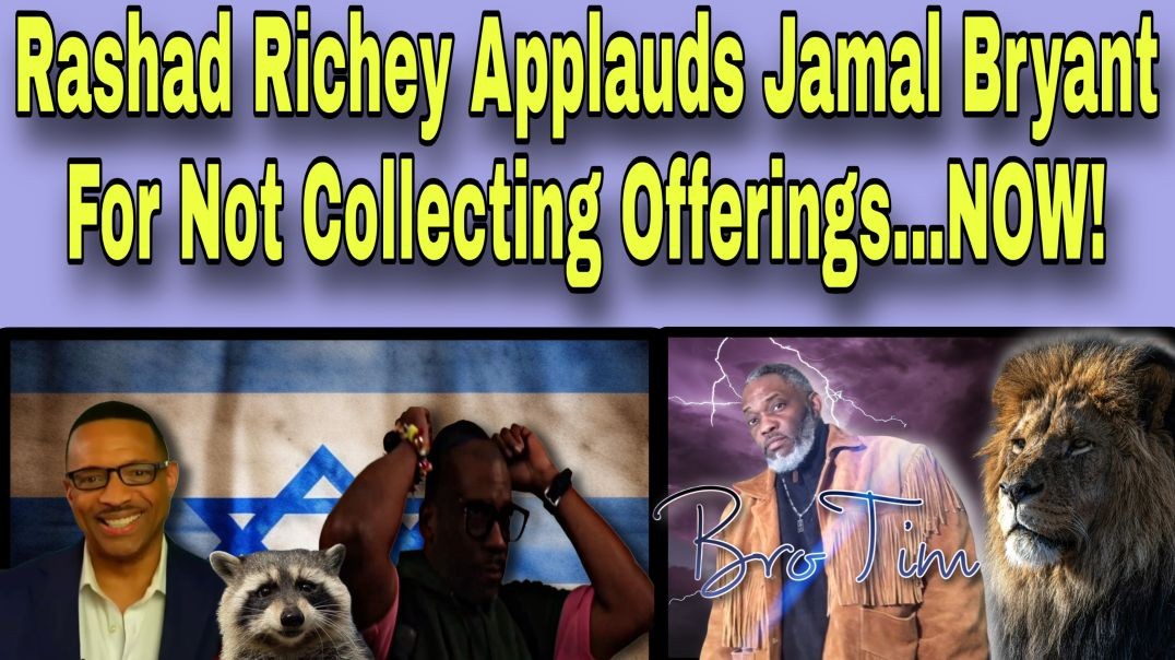 Rashad Richey Applauds Jamal Bryant For Not Collecting Offerings…Now!