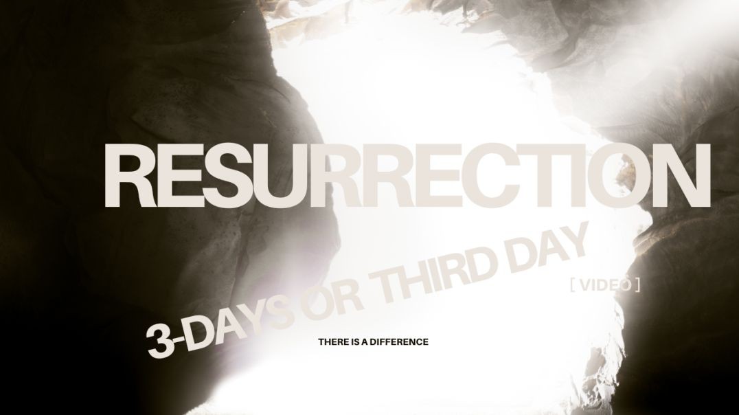 Resurrection: 3-days later or Third day, there is a difference according to scripture!