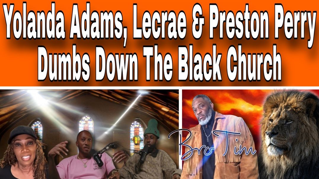 Yolanda Adams, Lecrae & Preston Perry Dumbs Down The Black Church