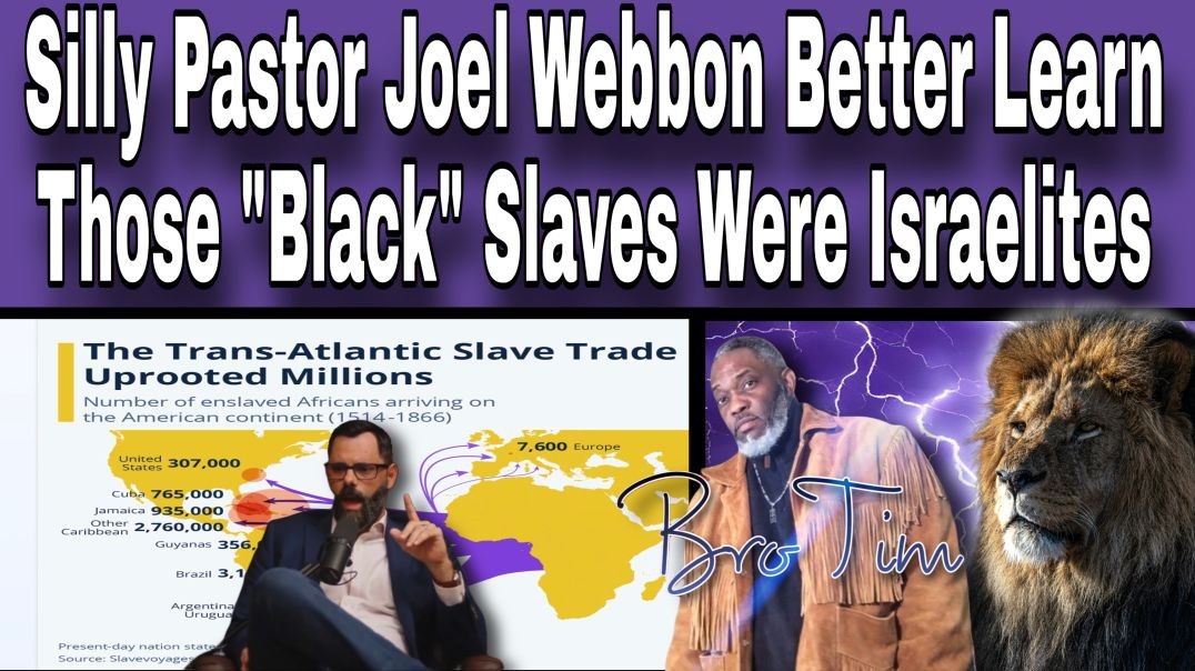 Silly Pastor Joel Webbon Better Learn Those “Black” Slaves Were Israelites
