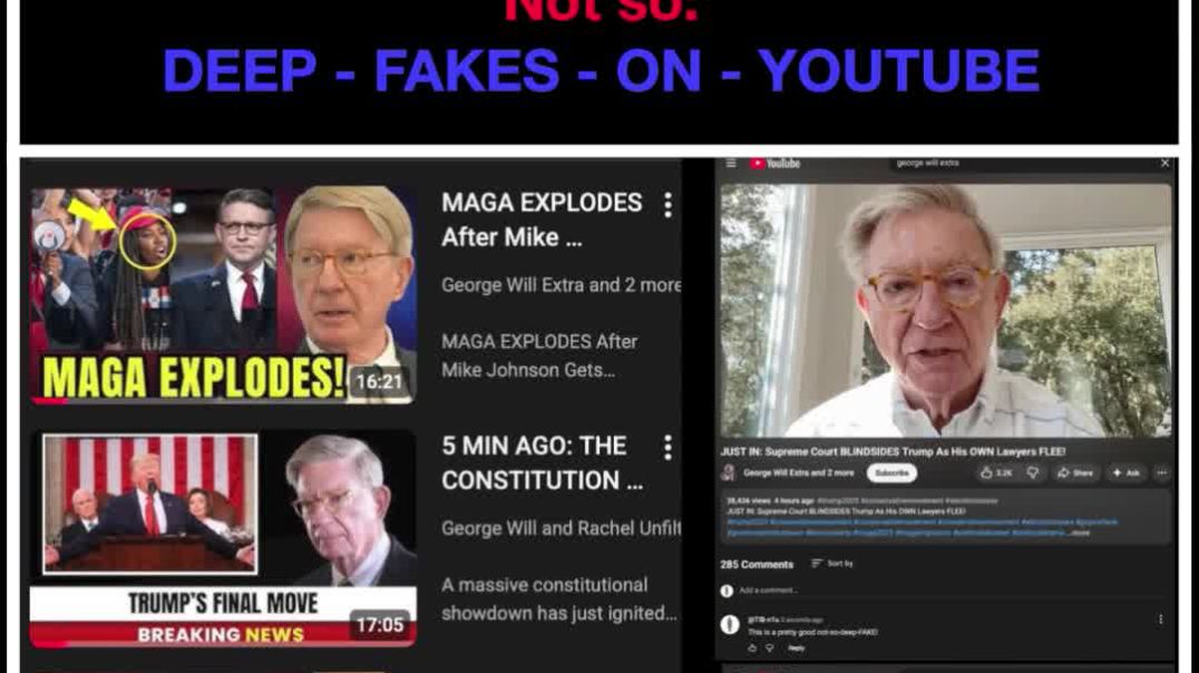 Not So - Deep Fakes On Youtube