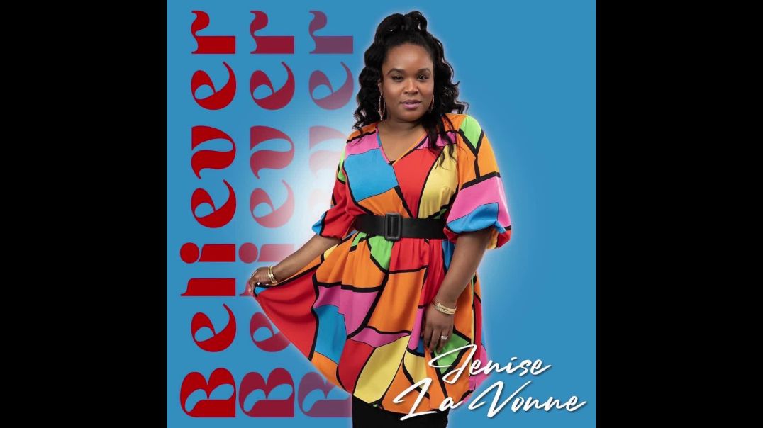 Believer - OFFICIAL Audio | Jenise La Vonne