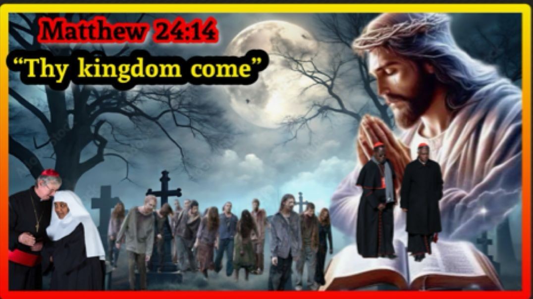 Matthew 24:14 when will “THY KINGDOM COME”