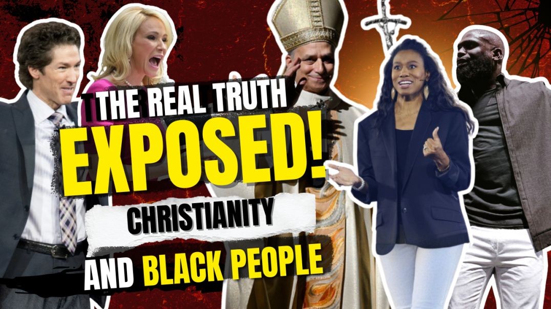 The Real Truth Exposed! Christianity And Black People