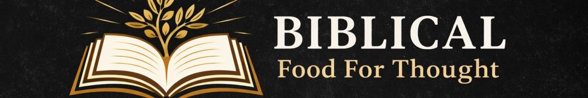 BIBLICALFoodForThought