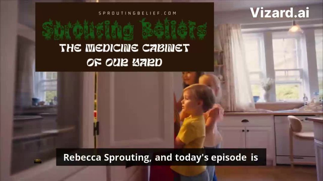 Sprouting Beliefs- The Medicine Cabinet of Our Yard