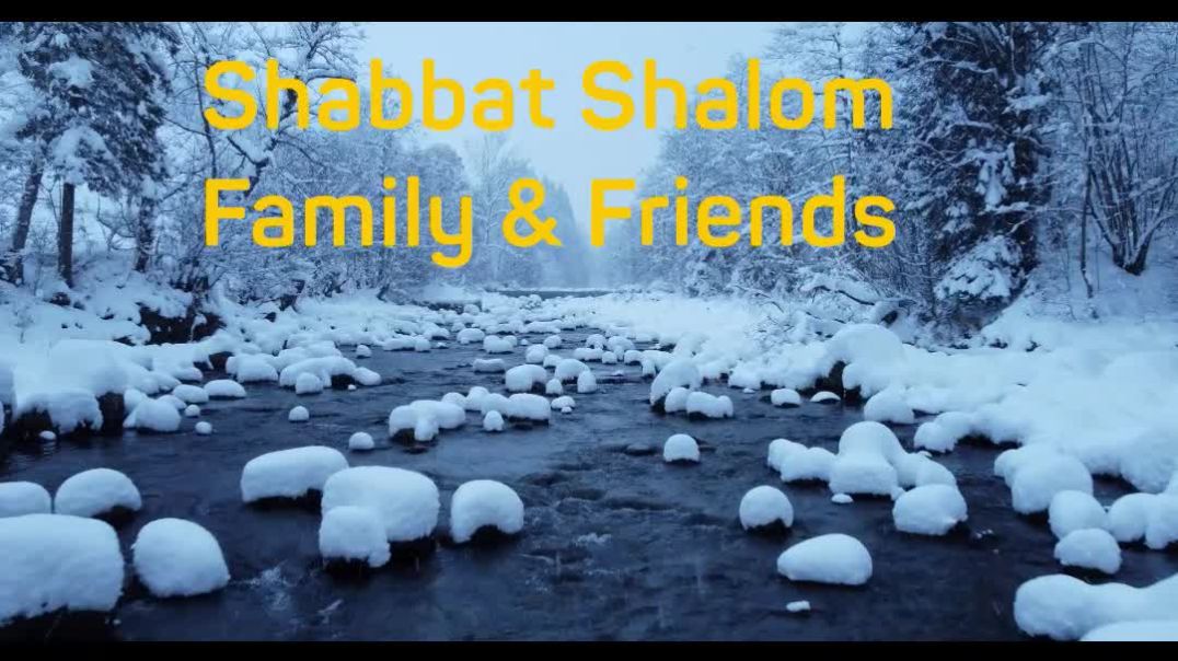 Shabbat Shalom Family &amp;amp; Friends