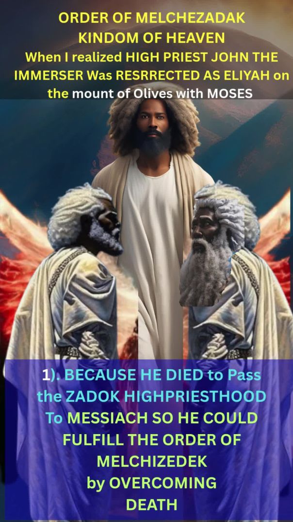 When I realized John the Immerser Was RESURRECTED AS EliYah on the mount of Olives with moses