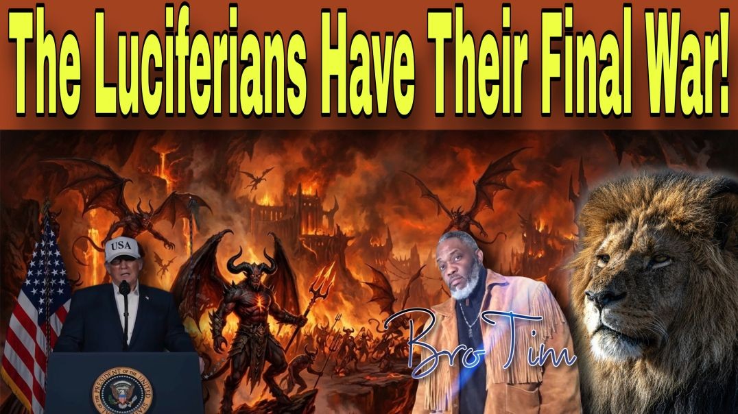 The Luciferians Have Their Final War!