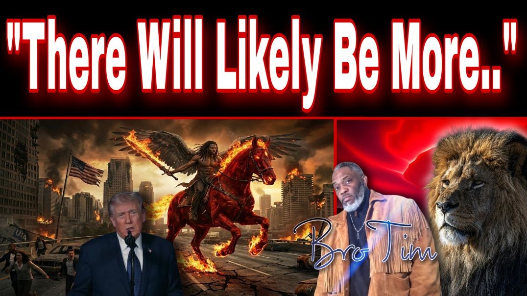 “There Will Likely Be More…”