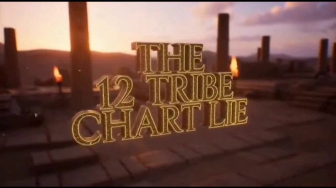The 12 Tribe Chart Lie