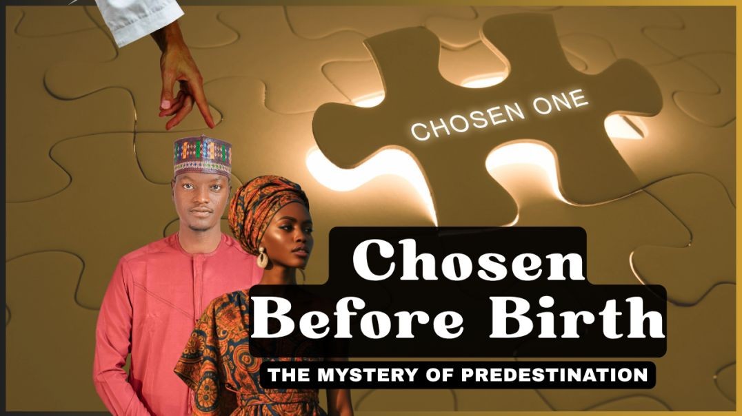 Identified as the Chosen People before the World Was Created