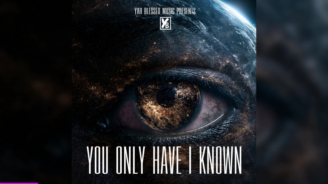 Only You Have I Known