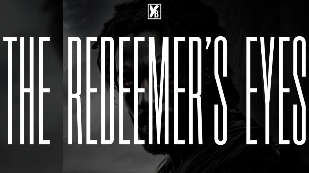 The Redeemer's Eyes