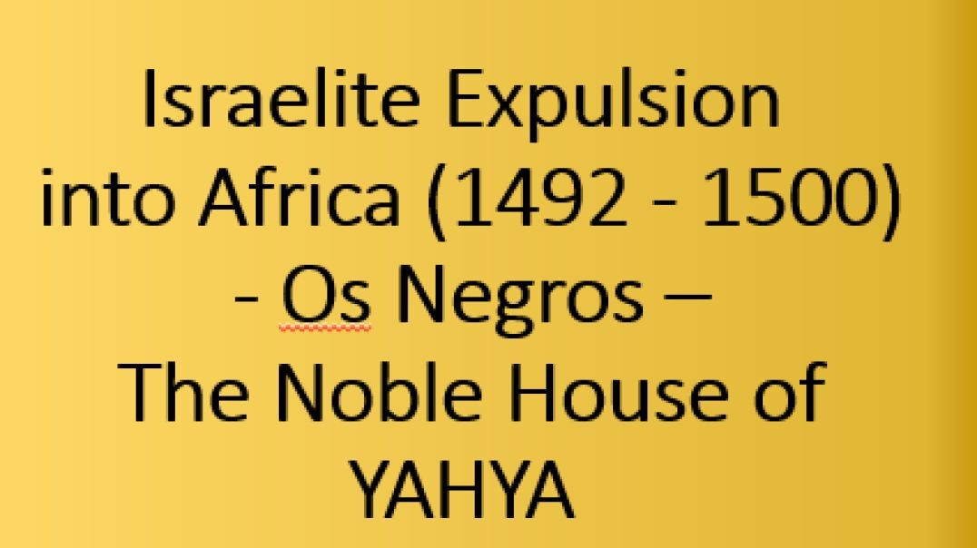 Israelite Expulsion from Spain and Portugal - Into Africa and the Americas (working Copy