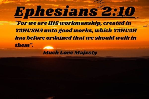 LET’S PRAISE ABBA YAH FOR MAKING US HIS WORKMANSHIP THAT HE HAS CREATED UNTO GOOD WORKS. HAVE A BLESSED SHABBAT FAMILY????? <br>https://majxsty.com/2026/08/07/lets-praise-abba-yah-for-making..