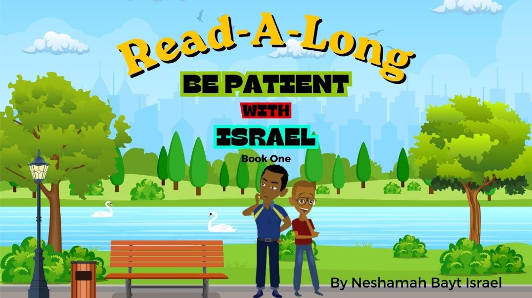 "Be Patient with Israel" Chapter 1   A Long